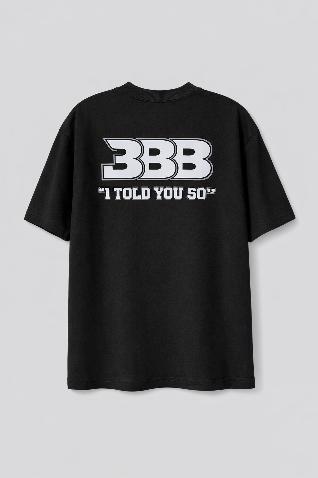 BBB - I TOLD YOU SO 35-0 TEE