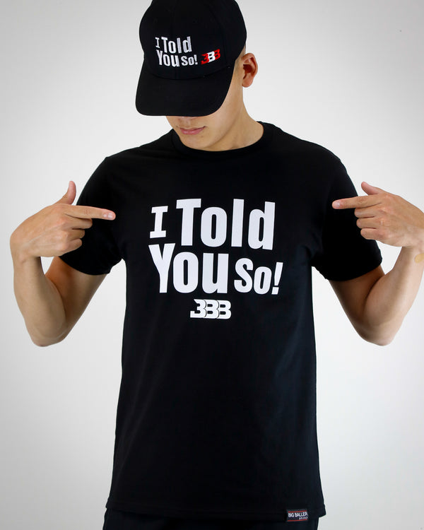 "I Told You So" Tee